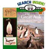 The Great Auk, Volume 3: The Extinctionof the Original Penguin