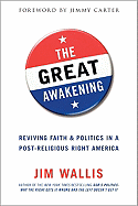 The Great Awakening: Reviving Faith and Politics in a Post-Religious Right America