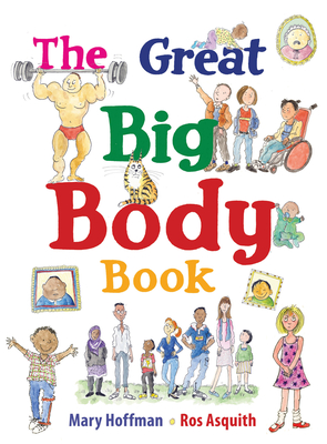 The Great Big Body Book - Hoffman, Mary