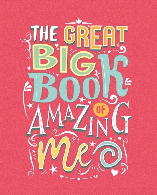 The Great Big Book of Amazing Me - Igloo Books Ltd