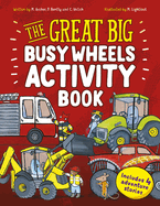 The Great Big Busy Wheels Activity Book: Includes 4 Adventure Stories