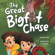 The Great Bigfoot Chase: A Children's Picture Book for Kids Who Love Sasquatch