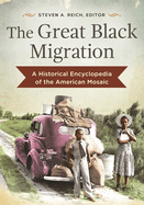 The Great Black Migration: A Historical Encyclopedia of the American Mosaic