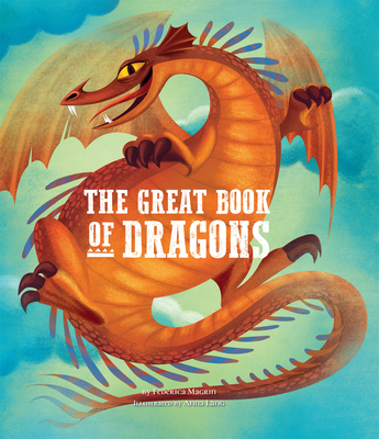 The Great Book of Dragons: Volume 2 - Magrin, Federica