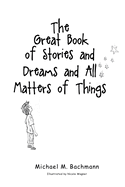 The Great Book of Stories and Dreams and All Matters of Things