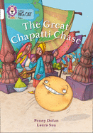 The Great Chapatti Chase: Band 10/White