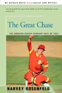 The Great Chase: The Dodger-Giants Pennant Race of 1951