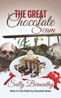 The Great Chocolate Scam - Berneathy, Sally C