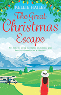 The Great Christmas Escape: The most unputdownable Christmas romcom you'll read this year!