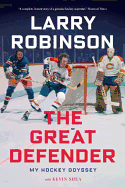 The Great Defender: My Hockey Odyssey
