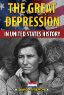 The Great Depression in United States History the Great Depression in United States History - Fremon, David K