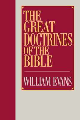 The Great Doctrines of the Bible - Evans, William