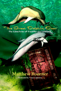 The Great Dolphin Door: The Adventures of Frostfin and Silverbeak