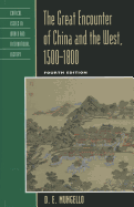 The Great Encounter of China and the West, 1500-1800