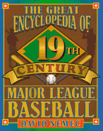 The Great Encyclopedia of 19th-Century Major League Baseball - Nemec, David