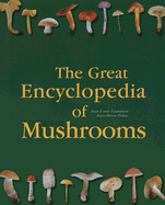 The Great Encyclopedia of Mushrooms