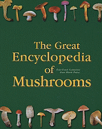 The Great Encyclopedia of Mushrooms - Lamaison, Jean-Louis, and Polese, Jean Marie