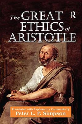 The Great Ethics of Aristotle - Simpson, Peter L. P.