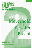 The Great European Stage Directors Volume 2: Meyerhold, Piscator, Brecht