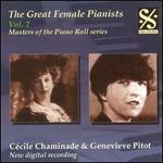 The Great Female Pianists, Vol 2: Ccile Chaminade & Genevieve Pitot - 