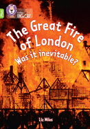 The Great Fire of London: Was it inevitable?: Band 11+/Lime Plus