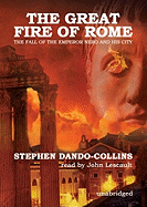 The Great Fire of Rome: the Fall of the Emperor Nero and His City (Library Edition)