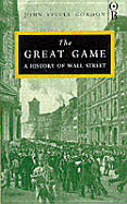 The Great Game: A History of Wall Street.