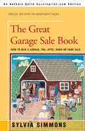 The Great Garage Sale Book: How to Run a Garage, Tag, Attic, Barn, or Yard Sale