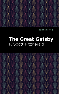 The Great Gatsby - Fitzgerald, F Scott, and Editions, Mint (Contributions by)