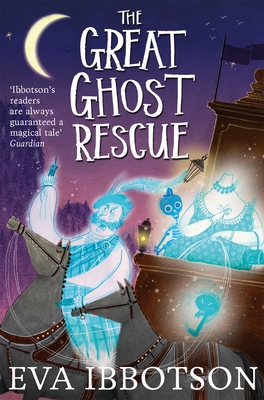 The Great Ghost Rescue - Ibbotson, Eva
