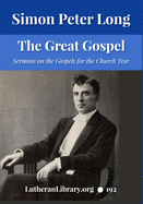 The Great Gospel: Sermons on the Gospels For the Church Year