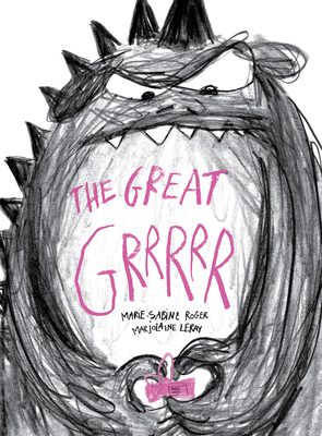 The Great Grrrrr - Yuen-Killick, Angus (Translated by), and Roger, Marie-Sabine