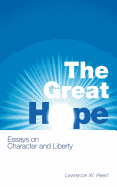 The Great Hope: Essays on Character and Liberty