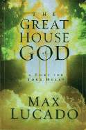 The Great House of God - Lucado, Max, and Laney, J Carl
