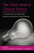 The Great Ideas of Clinical Science: 17 Principles that Every Mental Health Professional Should Understand