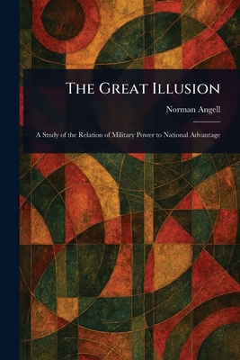 The Great Illusion - Angell, Norman