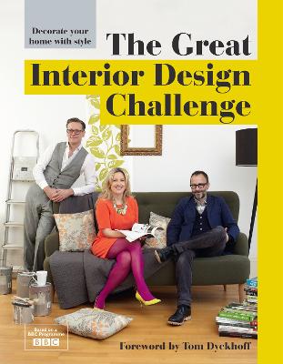 The Great Interior Design Challenge: Decorate Your Home with Style - Sorrell, Katherine
