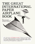 The Great International Paper Airplane Book - Mander, Jerry, and Dippel, George, and Gossage, Howard Luck