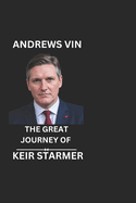 The Great Journey of Keir Starmer (Andrews Vin)