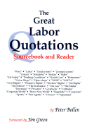 The Great Labor Quotations: Sourcebook and Reader