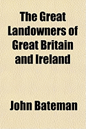 The Great Landowners of Great Britain and Ireland