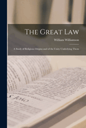 The Great Law: A Study of Religious Origins and of the Unity Underlying Them