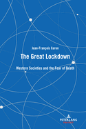 The Great Lockdown: Western Societies and the Fear of Death