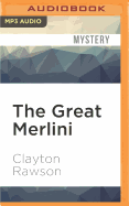 The Great Merlini: The Complete Stories of the Magician Detective