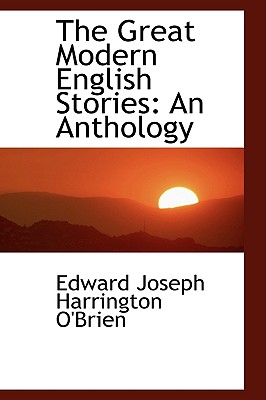 The Great Modern English Stories: An Anthology - Joseph Harrington O'Brien, Edward