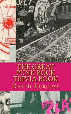 The Great Punk Rock Trivia Book - Furgess, David