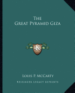 The Great Pyramid Giza - McCarty, Louis P