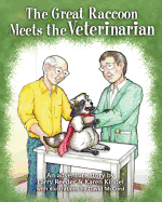 The Great Raccoon Meets the Veterinarian