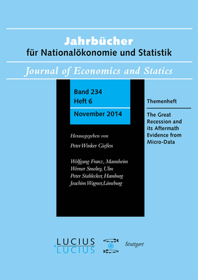 The Great Recession and Its Aftermath: Evidence from Micro-Data: Themenheft 6/Bd. 234(2014) Jahrbcher Fr Nationalkonomie Und Statistik - Grg, Holger (Editor), and Wagner, Joachim (Editor)
