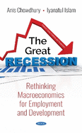 The Great Recession: Rethinking Macroeconomics for Employment and Development